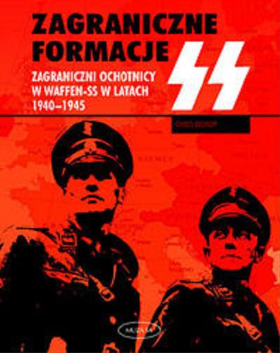 Okładka książki  Zagraniczne formacje SS : zagraniczni ochotnicy w Waffen-SS w latach 1940-1945  6