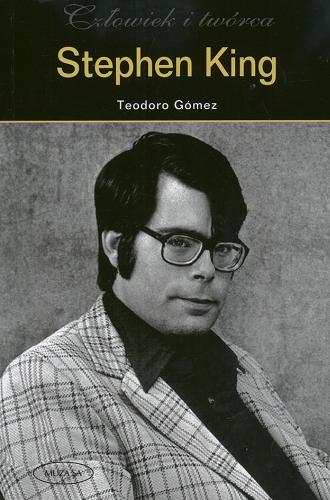 Okładka książki Stephen King / Teodoro Gómez ; [tłumaczyła Maria Mróz].