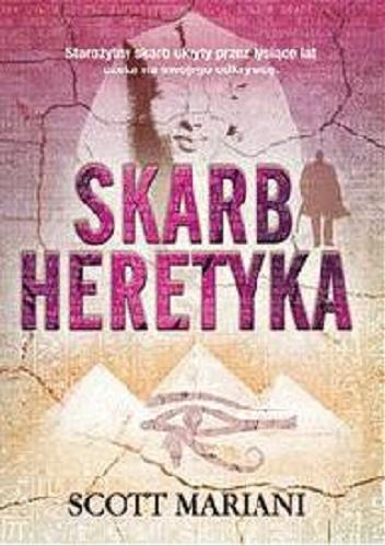 Okładka książki Skarb heretyka / Scott Mariani ; przeł. Wojciech Jędruszek.