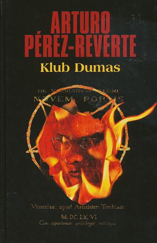 Okładka książki Klub Dumas / Arturo Perez-Reverte ; ilustracje Gabriela Becla i Zbigniew Tomecki ; przełożył Filip Łobodziński.