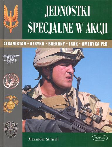 Okładka książki  Jednostki specjalne w akcji : Afganistan, Afryka, Bałkany, Irak, Ameryka Płd.  1