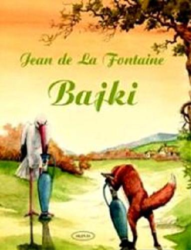 Okładka książki Bajki / Jean de La Fontaine ; il. Jean-Noel Rochut ; [przekł. z fr.].