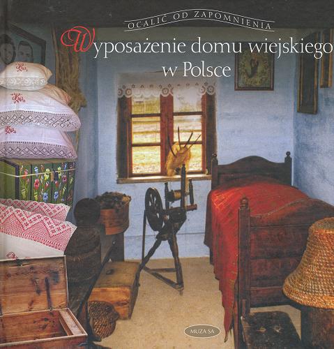 Okładka książki  Wyposażenie domu wiejskiego w Polsce  3