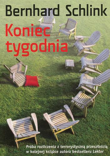 Okładka książki Koniec tygodnia / Bernhard Schlink ; przeł. Marta Szafrańska-Brandt.