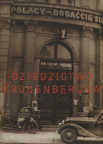 Okładka książki Dziedzictwo Kronenbergów / [red. Andrzej Senk].