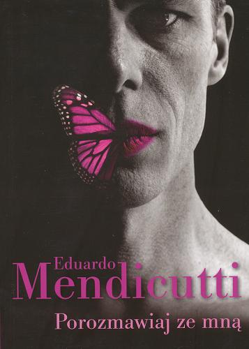 Okładka książki Porozmawiaj ze mną / Eduardo Mendicutti ; przeł. Bogumiła Wyrzykowska.