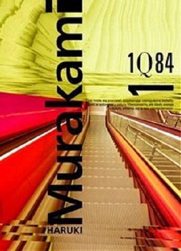 Okładka książki 1Q84 / T. 1 / Haruki Murakami ; tł. Anna Zielińska-Elliott.