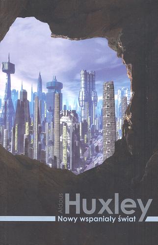 Okładka książki Nowy wspaniały świat / Aldous Huxley ; tł. Bogdan Baran.