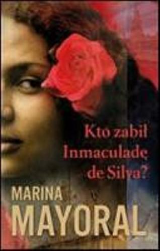 Okładka książki  Kto zabił Inmaculadę de Silva?  2