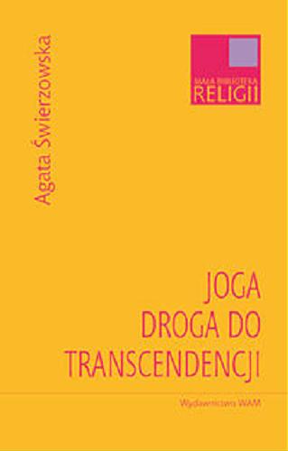 Okładka książki Joga - droga do transcendencji / Agata Świerzowska.