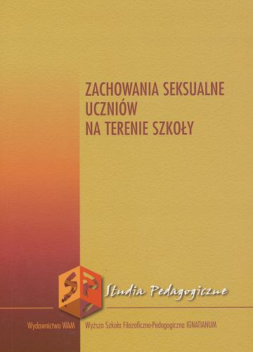 Okładka książki Zachowania seksualne uczniów na terenie szkoły : praca zbiorowa / pod red. Marka Babika.