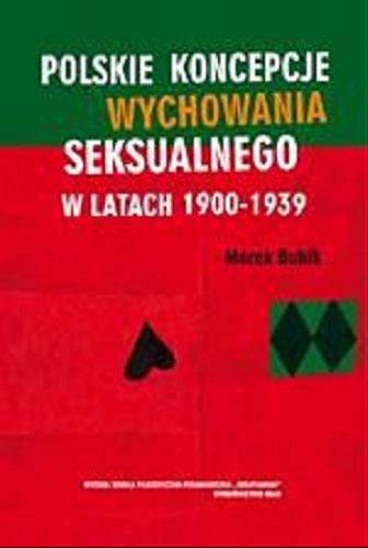 Okładka książki  Polskie koncepcje wychowania seksualnego w latach 1900-1939  1