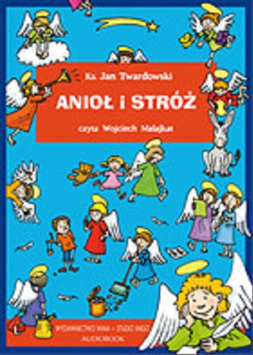 Okładka książki Anioł i stróż [Dokument dźwiękowy] / ks. Jan Twardowski.
