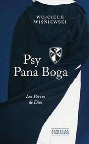 Okładka książki Psy Pana Boga = Perros de Dios / Wojciech Wiśniewski.