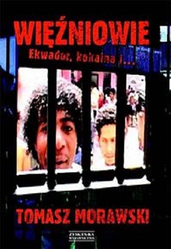 Okładka książki  Więźniowie : Ekwador, kokaina i...  1