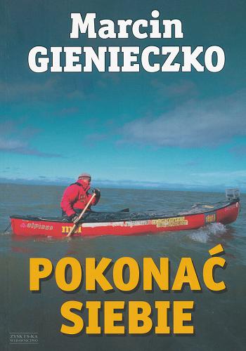 Okładka książki Pokonać siebie / Marcin Gienieczko.