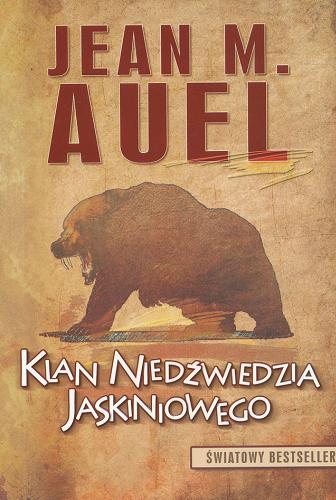 Okładka książki Klan niedźwiedzia jaskiniowego / Jean M. Auel ; przełożył Jan Jacuda.
