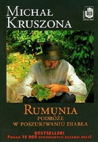 Okładka książki Rumunia :  podróże w poszukiwaniu diabła / Michał Kruszona.