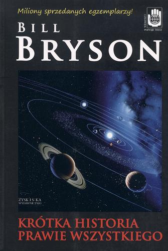 Okładka książki Krótka historia prawie wszystkiego / Bill Bryson ; przeł. Jacek Bieroń.