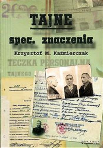 Okładka książki Tajne spec. znaczenia / Krzysztof M. Kaźmierczak.