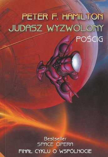 Okładka książki Judasz Wyzwolony ; 2 ; Pościg / Peter F. Hamilton ; tł. Michał Jakuszewski.