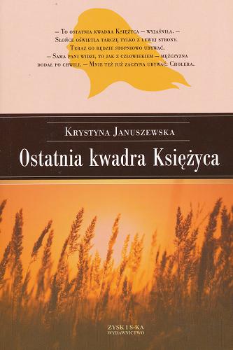 Okładka książki Ostatnia kwadra Księżyca / Krystyna Januszewska.