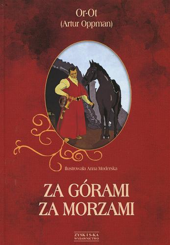 Okładka książki Za górami za morzami / Or-Ot (Atrur Oppman) ; il. Anna Moderska.
