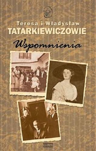 Okładka książki Wspomnienia / Teresa i Władysław Tatarkiewiczowie.