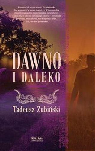 Okładka książki Dawno i daleko / Tadeusz Zubiński.