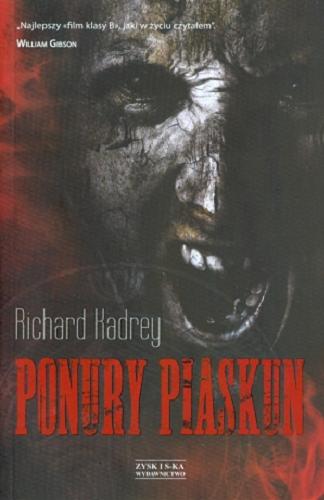 Okładka książki Ponury Piaskun / Richard Kadrey ; przeł. [z ang.] Adrian Napieralski.