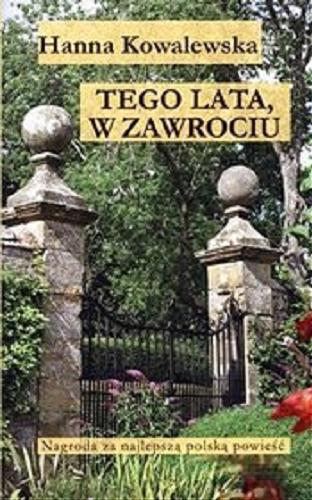 Okładka książki Tego lata, w Zawrociu / Hanna Kowalewska.