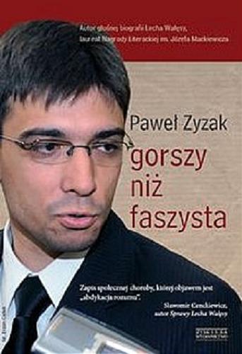 Okładka książki Gorszy niz faszysta / Paweł Zyzak.