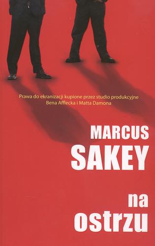 Okładka książki Na ostrzu /  Marcus Sakey ; z jęz. ang. przeł. Bogumiła Nawrot.