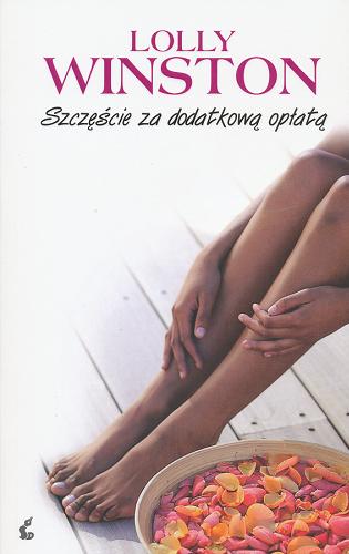 Okładka książki Szczęście za dodatkową opłatą / Lolly Winston ; tł. Katarzyna Malita.