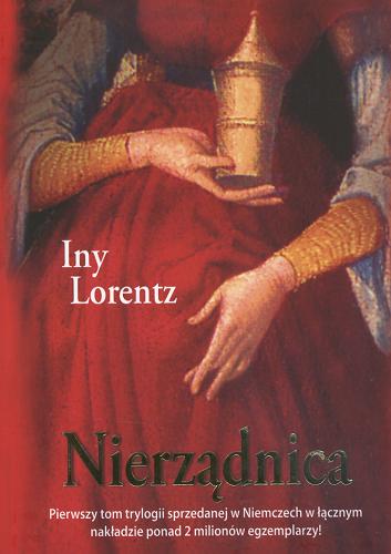 Okładka książki Nierządnica / Iny Lorentz ; z języka niemieckiego przełożyła Marta Archman.