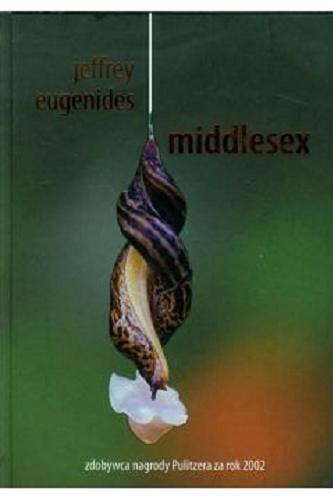 Okładka książki Middlesex / Jeffrey Eugenides ; tłumaczenie Witold Kurylak.