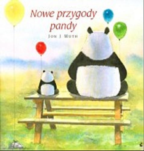 Okładka książki Nowe opowieści pandy /  Jon J. Muth ; z ang. przeł. Katarzyna Procner-Chlebowska.