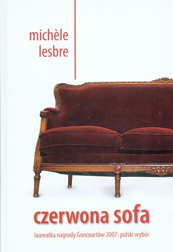 Okładka książki Czerwona sofa / MichŐle Lesbre ; tł. Oskar Hedemann.