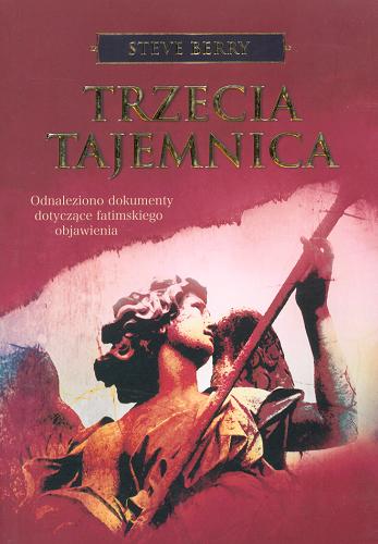 Okładka książki Trzecia tajemnica / Steve Berry ; tł. Franciszek Cezary Murawski.