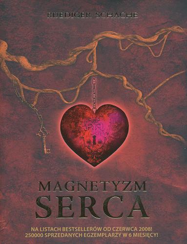 Okładka książki Magnetyzm serca / Ruediger Schache ; z jęz. niem. przeł. Daria Kuczyńska-Szymala.