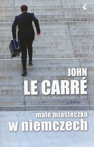 Okładka książki Małe miasteczko w Niemczech / John Le Carré ; z ang. przeł. Jan Rybicki.