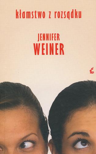 Okładka książki Kłamstwo z rozsądku / Jennifer Weiner ; tł. Joanna Przybyła-Piątek.