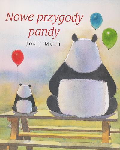 Okładka książki Nowe przygody pandy / [tekst i il.] Jon J. Muth ; z jęz. ang. przeł. Katarzyna Procner-Chlebowska.