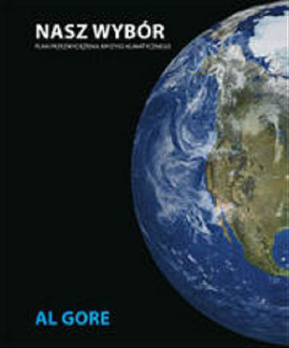Okładka książki  Nasz wybór: plan przezwyciężenia kryzysu klimatycznego  1