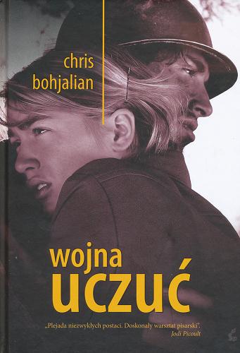 Okładka książki Wojna uczuć / Christopher A Bohjalian ; tł. Maciej Potulny.