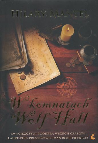 Okładka książki W komnatach Wolf Hall / Hilary Mantel ; z jęz. ang. przeł. Urszula Gardner.
