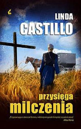 Okładka książki Przysięga milczenia / Linda Castillo ; przekł. z jęz. ang. Jagna Jaskuła-Rapciak.