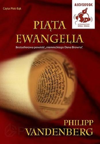 Okładka książki Piąta ewangelia [Dokument dźwiękowy] / Philipp Vandenberg ; [z języka niemieckiego przełożyła Sława Lisiecka].