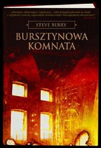 Okładka książki Bursztynowa Komnata / Steve Berry ; z jęz. ang. przeł. Cezary Murawski.