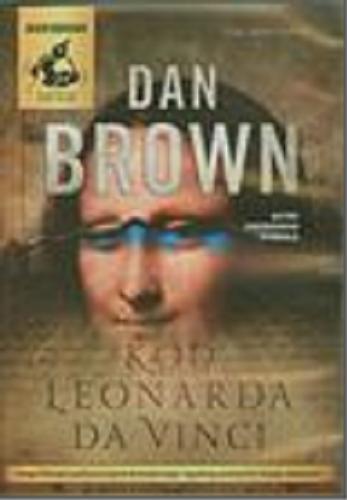 Okładka książki Kod Leonarda da Vinci [E-audiobook] / Dan Brown ; z ang. przeł. Krzysztof Mazurek.